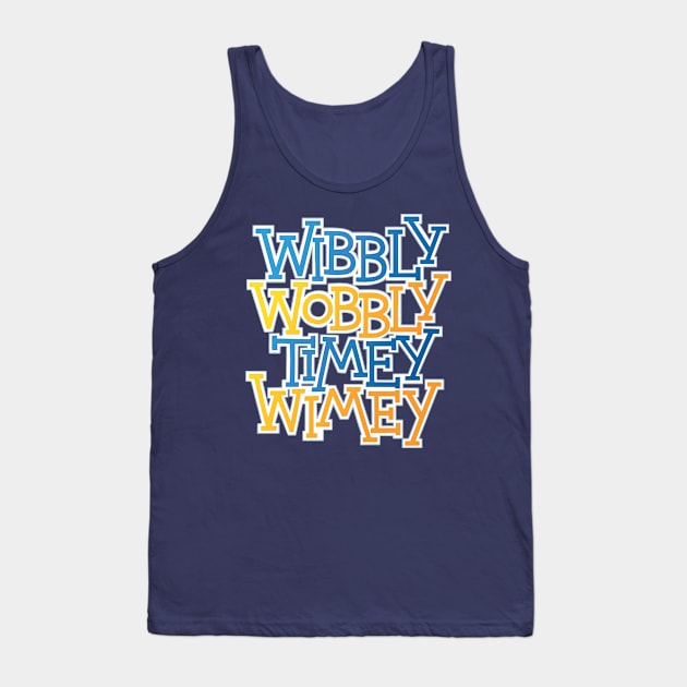 Wibbly Wobbly Timey Wimey Tank Top by polliadesign